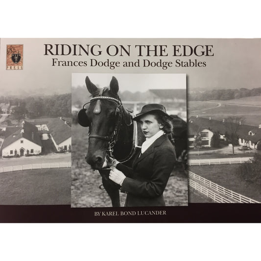 Riding On The Edge: Frances Dodge and Dodge Stables