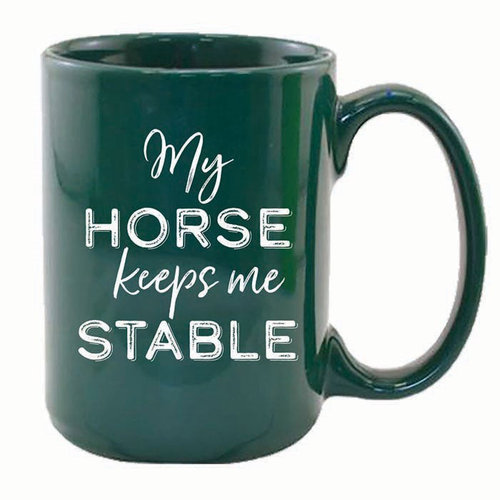 My Horse Keeps me Stable Mug
