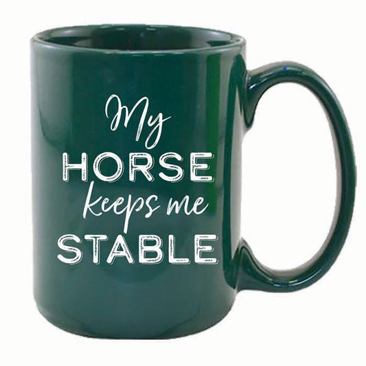 My Horse Keeps me Stable Mug