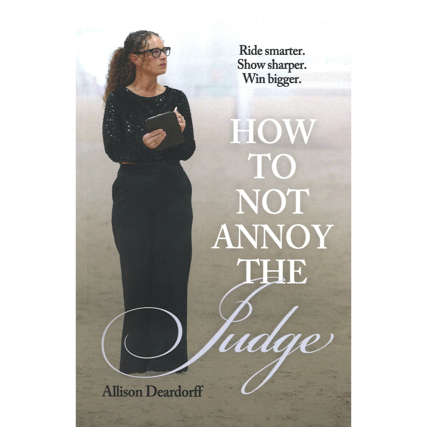 How to NOT Annoy the Judge