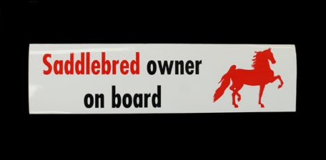 Saddlebred Owner On Board Bumper Sticker