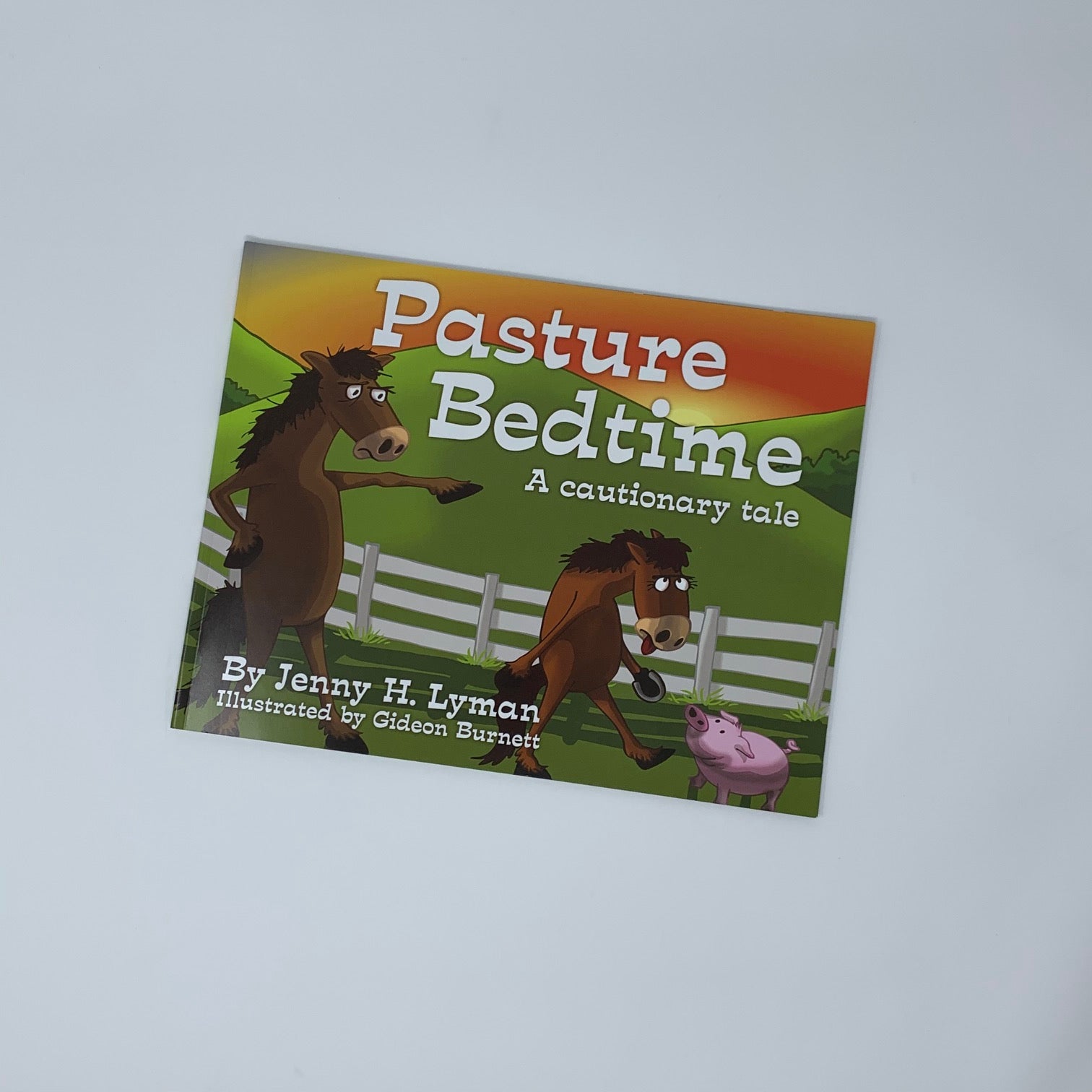 Pasture Bedtime A Cautionary Tale Children's Book Cover Illustration of Horse Pointing to Pasture Younger Horse Looking Exhausted Small Pig Looking Up at Them