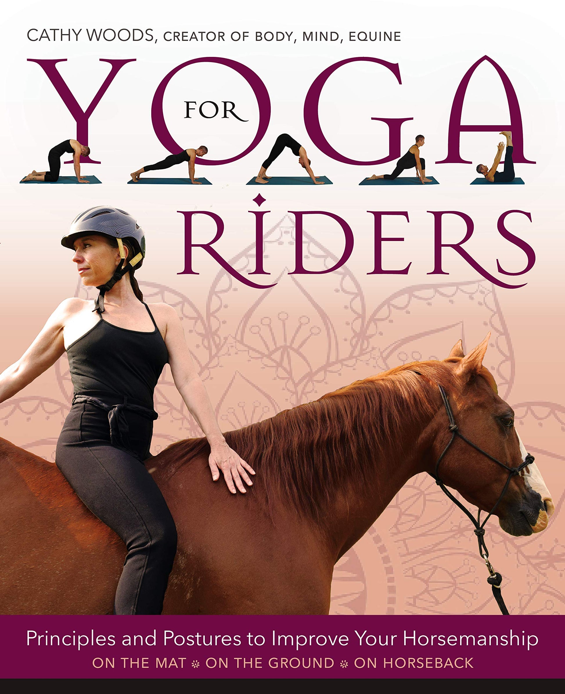 Yoga For Riders Book Front Cover by Cathy Woods Woman Turning to Look Behind Her on Horse